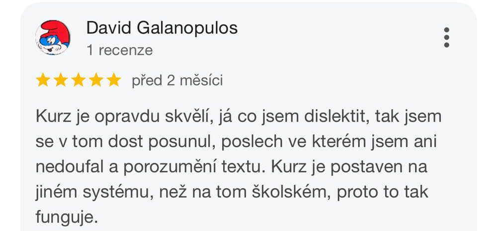 Reference na kurz angličtiny jazykové školy Top English, lektorky Ivany Bártkové. David Galanopulos říká: Kurz je opravdu skvělí, já co jsem dislektit, tak jsem se v tom dost posunul, poslech ve kterém jsem ani nedoufal a porozumění textu. Kurz je postaven na jiném systému, než na tom školském, proto to tak funguje.